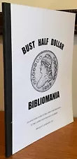 Bust Half Dollar Bibliomania by Bradley S. Karoleff, 1996