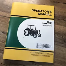 Operators Manual For John Deere 2240 Tractor Owners Maintenance Sn Up To 349999