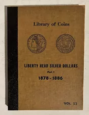 Library Of Coins LIBERTY HEAD SILVER DOLLARS PART 1 1877-1886 Volume 23 Album