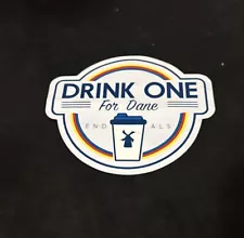 RARE Dutch Bros. Drink one for Dane Sticker Decal 2017