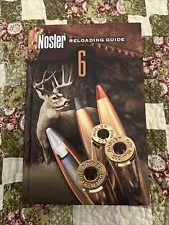 Nosler Reloading Guide 6 (2007, Hardcover) Bullets For Sportsmen - 6th Edition