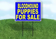 Bloodhound PUPPIES FOR SALE YELLOW BLUE Yard Sign Road with Stand LAWN SIGN