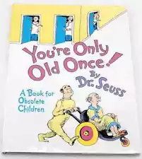 You're Only Old Once! : A Book for Obsolete Children by Dr. Seuss (1986,...