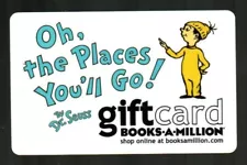 BOOKS-A-MILLION Oh, The Places You'll Go, Dr. Seuss ( 2010 ) Gift Card ( $0 )