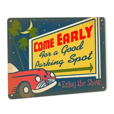 Come Early for a Good Parking Spot Sign Drive In Theater Movie Snack Bar 57