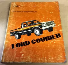 FORD 1979 TRUCK SHOP MANUAL FORD COURIER