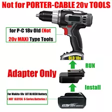 1x Adapter Upgrade for Porter Cable 18v Old Tool To for Makita 18v LXT Batteries