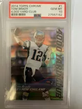 2014 Topps Chrome Tom Brady 4,000 Yard Club PSA 10