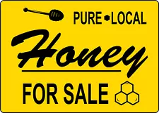 PURE LOCAL HONEY FOR SALE | Adhesive Vinyl Sign Decal