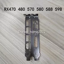 Bracket For XFX Radeon RX 470 RX 480 RX 570 RX 580 RX 590 Graphics Video Card