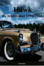 Studebaker Hawk 1956-64- Great New Book!