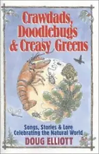 Crawdads, Doodlebugs & Creasy Greens: Songs, Stories & Lore Celebrating the...