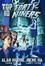 TOP TEN: THE FORTY-NINERS (TOP 10) By Alan Moore & Gene Ha **BRAND NEW**