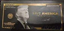 Black Gold Foil Banknote Donald Trump $10000 Dollar Bill Save America