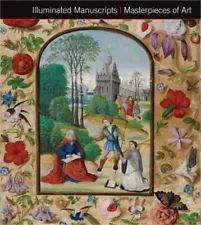 Illuminated Manuscripts Masterpieces of Art (Hardback or Cased Book)