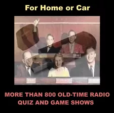 OLD-TIME RADIO QUIZ AND GAME SHOWS 800+ SHOWS ON A FLASH DRIVE FOR HOME OR CAR