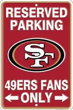 Reserved Parking 49ers Fans Only Embossed Metal Novelty Parking Sign 8" x 12"