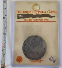 Spanish Bust Peso (1776) - Historic Replica Coin - Made in USA