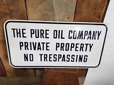 Pure Gas And Oil Company Private Property Porcelain Sign Inv#397