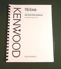 Kenwood TS-530S Instruction Manual: w/11"X17" Foldout Schematic & Plastic Covers