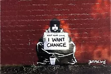 Banksy Keep your Coins, I Want Change Meek Begging for Change Canvas Print 18x12