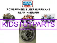 POWER WHEELS JEEP HURRICANE RIM FOR #7R AND 7 BOXES INNER RIM DRIVER