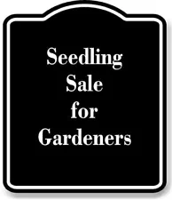 Seedling Sale for Gardeners BLACK Aluminum Composite Sign