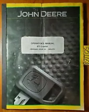 John Deere 673 Loader S/N 15001- Owner's Operator's Manual OMW54463 K9 11/09