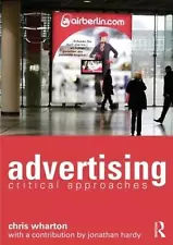 Advertising: Critical Approaches by Chris Wharton (English) Paperback Book