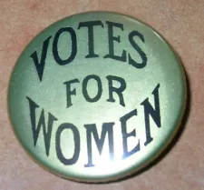 VOTES FOR WOMEN Gold Women's suffrage 2020 reproduction button 1-1/2" discounts