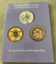 Authoritative Reference Three Cent Silver Coins by Kevin Flynn Winston Zack L2