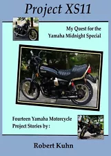 25% OFF SALE! PROJECT XS11 Fourteen Yamaha Motorcycle Project Stories.