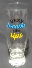 NEW "Deep Breaths Big Sip” Beer / Wine / Water Glass Goblet, 14.5 Oz