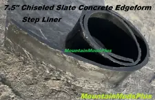1 Concrete Cement Slate Stone Step Stair pool Liner Edge Form Mold 7.5" x8ft New