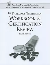 Pharmacy Technician Workbook and Certification Review (American Pharmacists As..