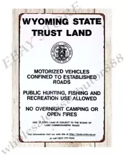 WYOMING STATE TRUST LAND HUNTING FISHING RECREATION USE ALLOWERED metal tin sign