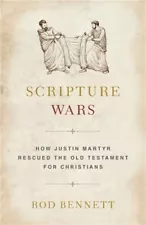 Scripture Wars: How Justin Martyr Rescued the Old Testament for Christians (Pape