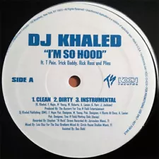 DJ Khaled ‎– I'm So Hood ( VINYL 2007 )