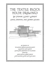 Frank Lloyd Wright Textile Block House Drawings - Architectural Plan Book