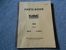 1953 GMC TRUCKS PARTS BOOK MODELS 400-27 D660-47 X-15302B ORIGINAL OEM FACTORY