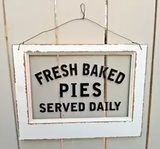 Fresh Baked Pies Served Daily Glass and Wood Farmhouse Country Decor 14" Sign