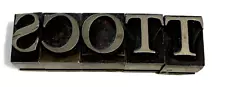 Vintage ~ Five 72 pt. or 1" metal print Letters ~ Spelling SCOTT ~ excellent