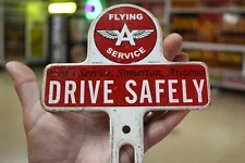 RARE 1950s FLYING A SERVICE DRIVE SAFELY STAMPED PAINTED METAL PLATE TOPPER SIGN