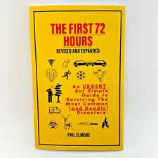 Prepper Book The First 72 Hours Revised and Expanded Phil Elmore Survival Ready