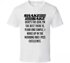 Talladega Nights Shake And Bake I Wake Up In The Morning And I Piss Excellencequ