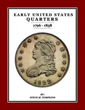 Early United States Quarters 1796-1838 - by Steve M. Tompkins