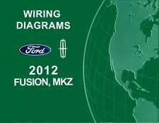 2012 Ford Fusion, Lincoln MKZ, Wiring Diagrams Schematics Manual (For: Ford Fusion)