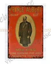 cottage shop 1900s Prince Albert NOW KING Crimp Cut Tobacco metal tin sign