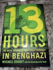 13 Hours : The Inside Account of What Really Happened in Benghazi