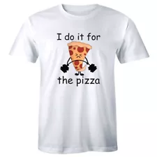 I Do It For The Pizza Funny Gym Work Out Short Sleeve T-Shirt for Men Foodie Tee